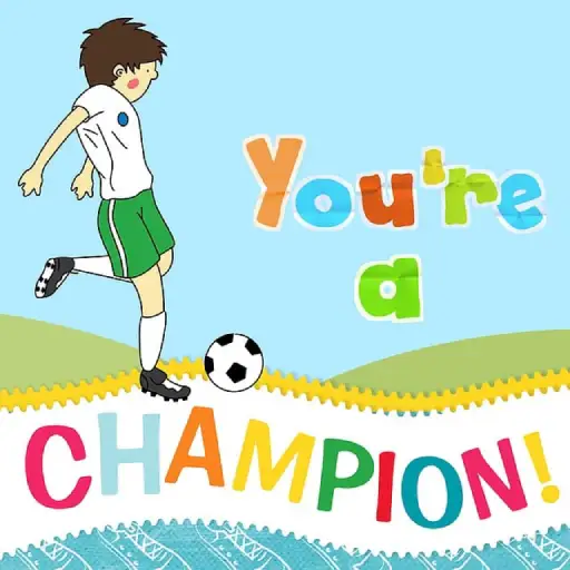 A colorful cartoon of a boy playing football with the words "You're a Champion" to show that playing hard might make your legs hurt, but it's part of being active